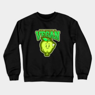 The Future Is Vegan Crewneck Sweatshirt